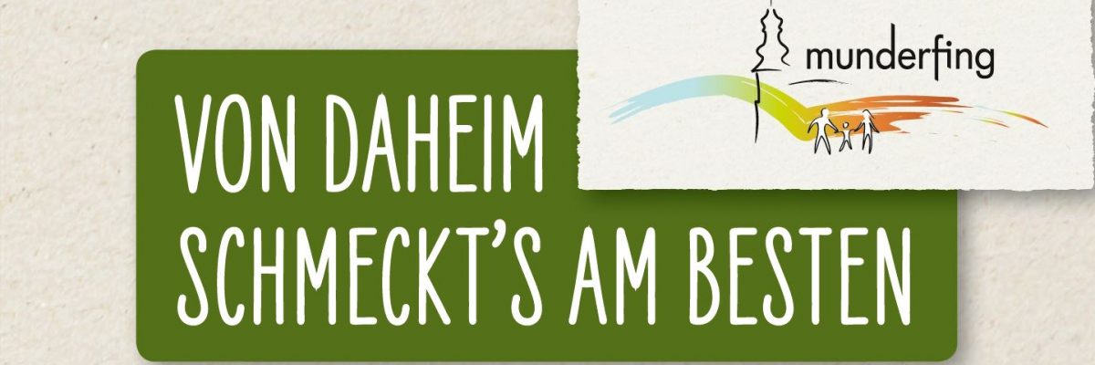 Dieses Bild zeigt das Munderfinger Logo mit dem Schriftzug "VON DAHEIM SCHMECKT'S AM BESTEN".