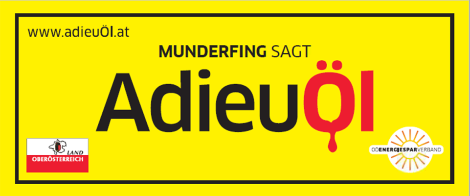 Dieses Bild zeigt den Schriftzug "Munderfing sagt AdieuÖl".