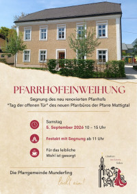 Pfarrhof Munderfing - Tag der offenen Tür und Einweihung des renovierten Pfarrhofes - Sa. 05.09.2026